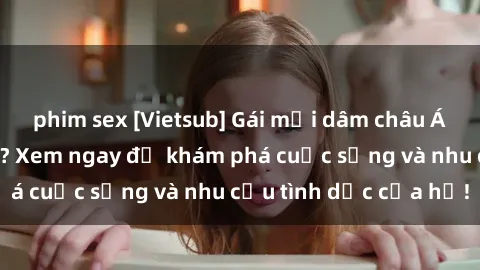 phim sex [Vietsub] Gái mại dâm châu Á hấp dẫn đến đâu? Xem ngay để khám phá cuộc sống và nhu cầu tình dục của họ!