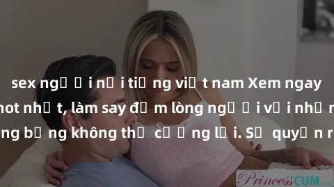 sex người nổi tiếng việt nam Xem ngay bộ phim sex milf hot nhất, làm say đắm lòng người với những cảnh nóng bỏng không thể cưỡng lại. Sự quyến rũ của MILF sẽ khiến bạn mãnh liệt!