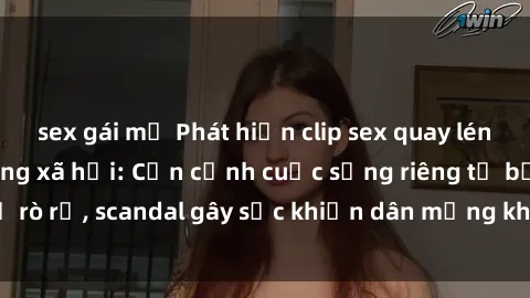 sex gái mỹ Phát hiện clip sex quay lén hot nhất trên mạng xã hội: Cận cảnh cuộc sống riêng tư bị rò rỉ, scandal gây sốc khiến dân mạng không khỏi bàng hoàng