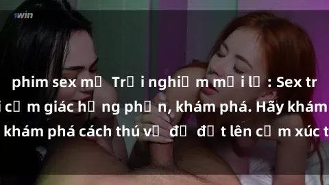 phim sex mỹ Trải nghiệm mới lạ: Sex trong xe hơi đem lại cảm giác hưng phấn, khám phá. Hãy khám phá cách thú vị để đốt lên cảm xúc trong cuộc tình!