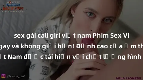 sex gái call girl việt nam Phim Sex Việt Nam HD - Xem ngay và không giới hạn! Đỉnh cao của ẩm thực tình dục Việt Nam được tái hiện với chất lượng hình ảnh sắc nét. Hãy thưởng thức ngay!