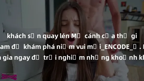khách sạn quay lén Mở cánh cửa thế giới sex MILF Việt Nam để khám phá niềm vui mới_ENCODE_. Hãy tham gia ngay để trải nghiệm những khoảnh khắc đầy kích thích và đam mê.