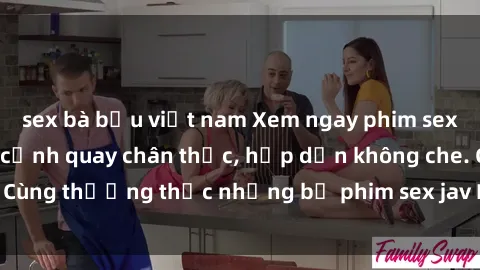 sex bà bầu việt nam Xem ngay phim sex jav HD với những cảnh quay chân thực, hấp dẫn không che. Cùng thưởng thức những bộ phim sex jav HD hot nhất hiện nay!